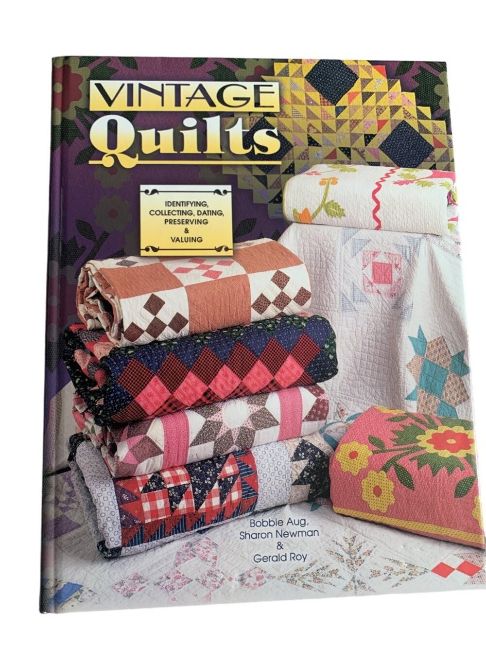 Vintage Quilts: Identifying Collecting Dating Preserving & Valuing Book by Bobbi